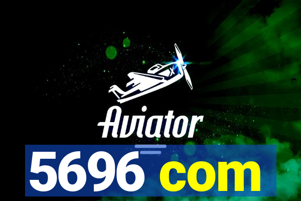 5696 com